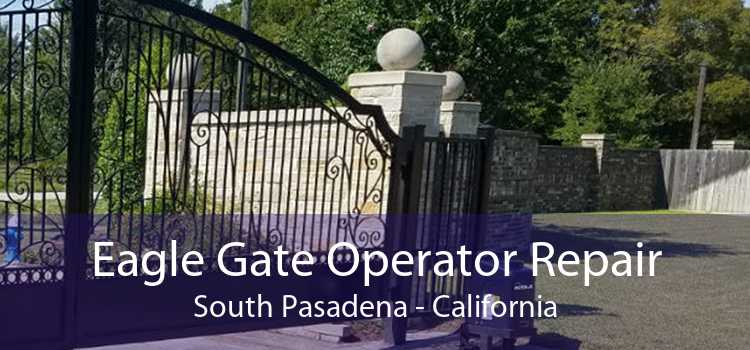 Eagle Gate Operator Repair South Pasadena - California