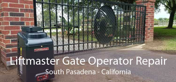 Liftmaster Gate Operator Repair South Pasadena - California
