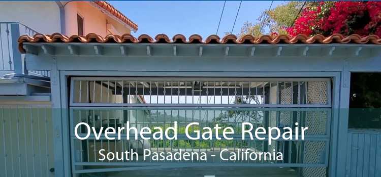 Overhead Gate Repair South Pasadena - California
