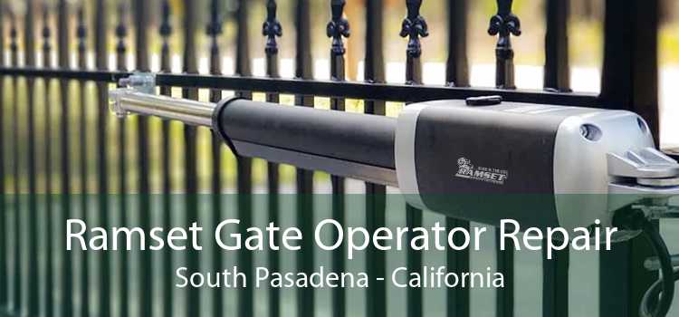 Ramset Gate Operator Repair South Pasadena - California
